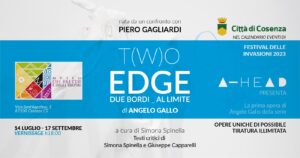 A-HEAD Project: Angelo Gallo – T(w)O EDGE due bordi_al limite