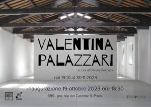 Valentina Palazzari: la nuova mostra di BBS-pro a Prato