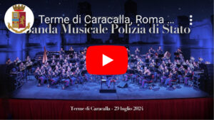 A Caracalla i “poliziotti ad honorem” e il concerto della Polizia di Stato