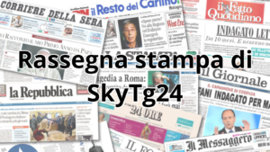 Rassegna stampa di SkyTg24